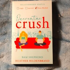 Quarantine Crush Signed By Bam Shepherd & Heather Hildebrand W/ Signed Bookmark